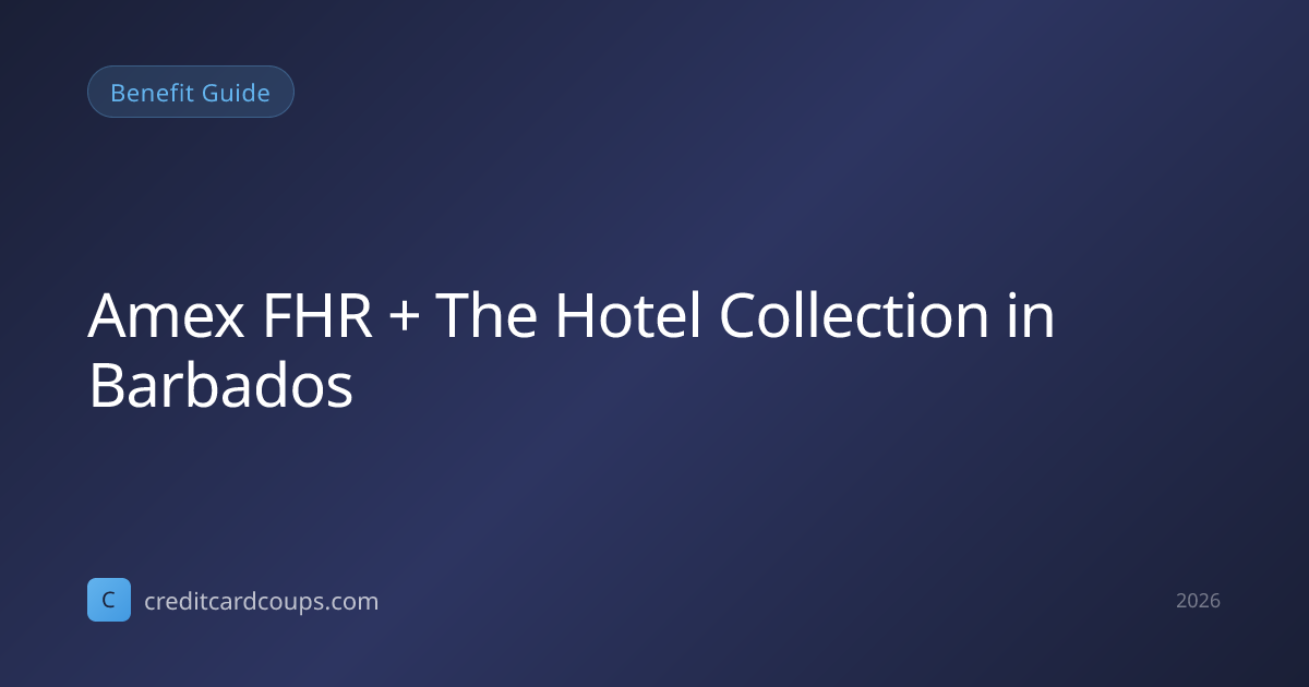 Amex FHR + The Hotel Collection in Barbados 2026 | 2 Locations